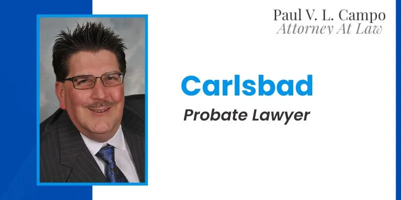 best carlsbad probate lawyer