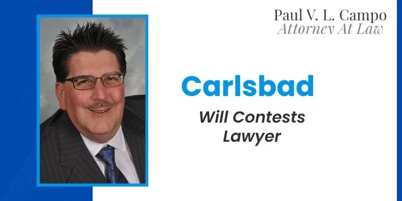 best carlsbad will contests lawyer best carlsbad will contests lawyer